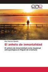 El anhelo de inmortalidad