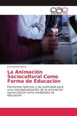 La Animación Sociocultural Como Forma de Educación