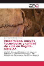 Modernidad, nuevas tecnologías y calidad de vida en Bogotá, siglo XX