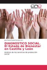 DIAGNOSTICO SOCIAL. El Estado de Bienestar en Castilla y León