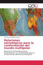 Relaciones estratégicas para la conformación del mundo multipolar