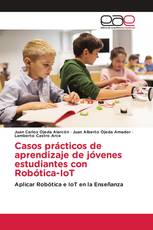 Casos prácticos de aprendizaje de jóvenes estudiantes con Robótica-IoT