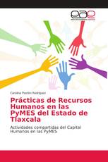 Prácticas de Recursos Humanos en las PyMES del Estado de Tlaxcala