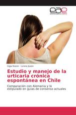 Estudio y manejo de la urticaria crónica espontánea en Chile