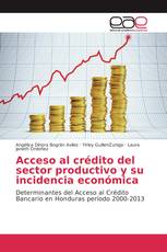 Acceso al crédito del sector productivo y su incidencia económica