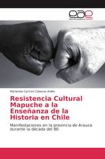 Resistencia Cultural Mapuche a la Enseñanza de la Historia en Chile