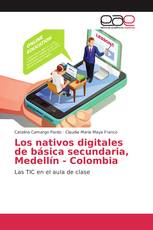 Los nativos digitales de básica secundaria, Medellín - Colombia