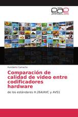 Comparación de calidad de video entre codificadores hardware