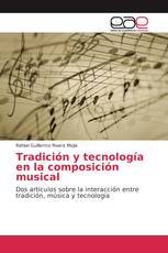 Tradición y tecnología en la composición musical