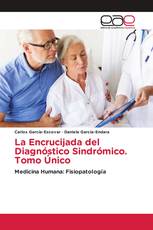 La Encrucijada del Diagnóstico Sindrómico. Tomo Único