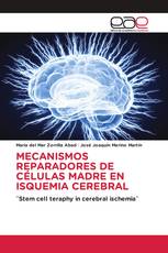 MECANISMOS REPARADORES DE CÉLULAS MADRE EN ISQUEMIA CEREBRAL