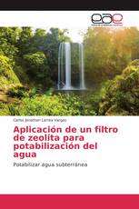 Aplicación de un filtro de zeolita para potabilización del agua