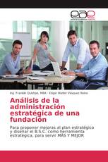 Análisis de la administración estratégica de una fundación