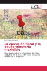 La ejecución fiscal y la deuda tributaria inexigible