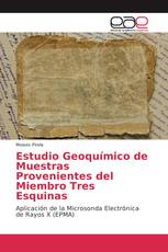 Estudio Geoquímico de Muestras Provenientes del Miembro Tres Esquinas