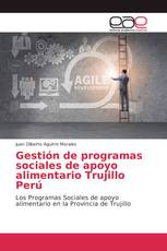 Gestión de programas sociales de apoyo alimentario Trujillo Perú