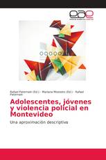 Adolescentes, jóvenes y violencia policial en Montevideo