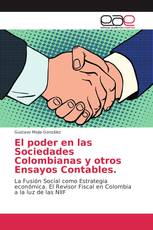 El poder en las Sociedades Colombianas y otros Ensayos Contables.