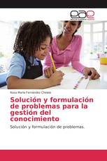 Solución y formulación de problemas para la gestión del conocimiento