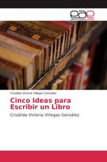 Cinco Ideas para Escribir un Libro