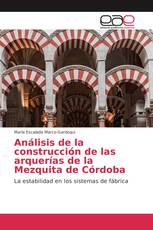 Análisis de la construcción de las arquerías de la Mezquita de Córdoba