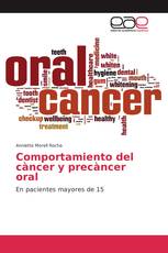 Comportamiento del càncer y precàncer oral