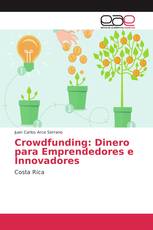 Crowdfunding: Dinero para Emprendedores e Innovadores