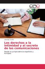 Los derechos a la intimidad y al secreto de las comunicaciones