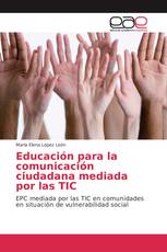 Educación para la comunicación ciudadana mediada por las TIC