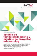 Estudio de factibilidad: diseño y montaje de proyectos e-b-learning