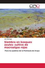 Siembra en bosques azules: cultivo de macroalgas rojas