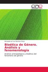 Bioética de Género. Análisis y fenomenología