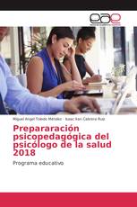 Prepararación psicopedagógica del psicólogo de la salud 2018