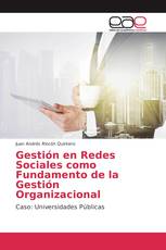 Gestión en Redes Sociales como Fundamento de la Gestión Organizacional