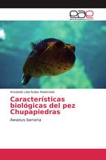Características biológicas del pez Chupapiedras