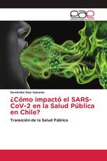¿Cómo impactó el SARS-CoV-2 en la Salud Pública en Chile?