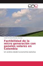 Factibilidad de la micro generación con paneles solares en Colombia