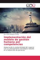 Implementación del modelo de gestión humana por competencias