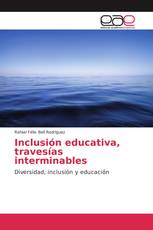 Inclusión educativa, travesías interminables