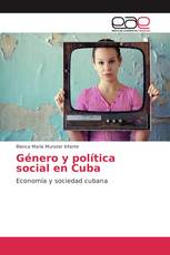 Género y política social en Cuba