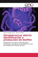 Streptococcus uberis: Identificación y producción de biofilm