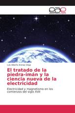 El tratado de la piedra-imán y la ciencia nueva de la electricidad