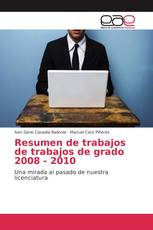 Resumen de trabajos de trabajos de grado 2008 - 2010