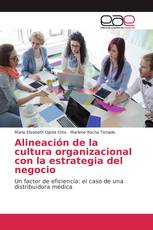 Alineación de la cultura organizacional con la estrategia del negocio