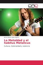 La Metaldad y el habitus Metalicus