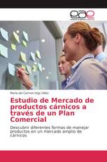 Estudio de Mercado de productos cárnicos a través de un Plan Comercial