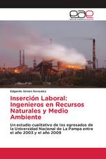 Inserción Laboral: Ingenieros en Recursos Naturales y Medio Ambiente