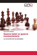 Guerra total vs guerra revolucionaria