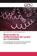 Buscando la enfermedad de Lyme en Colombia