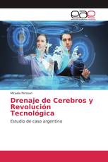 Drenaje de Cerebros y Revolución Tecnológica